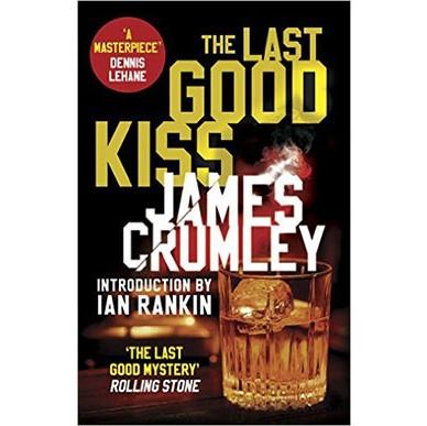 The Last Good Kiss by James Cromley