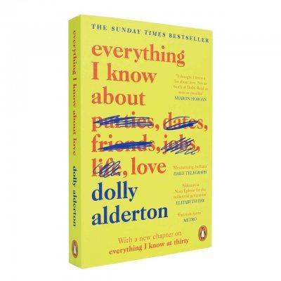 Everything I Know About Love by Dolly Alderton