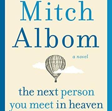 The Next Person You Meet in Heaven: The Sequel to The Five People You Meet in Heaven - Mitch Albom
